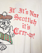 Neutral If It's Not Scottish It's Crrr-ap T-Shirt - X-Large