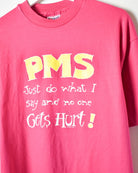 Pink PMS Just Do What I Say And No One Gets Hurt Single Stitch T-Shirt - Large