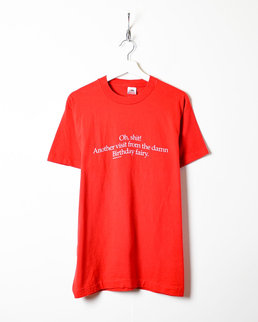 Red Oh Shit! Another Visit From The Damn Birthday Fairy Single Stitch T-Shirt - Medium